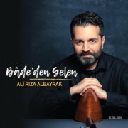 Ali Rıza Albayrak - Bâde'den Gelen (2021) [Hi-Res]