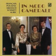 In Modo Camerale - Françaix, Poulenc, Milhaud, Auric, Schmitt: Works for Oboe, Clarinet and Bassoon (1994)