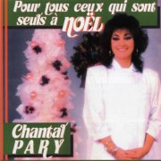 Chantal Pary - Pour tous ceux qui sont seuls à Noël (1987)
