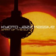 Kyoto Jazz Massive - Spirit Of The Sun (2002) [E-AC-3 JOC Dolby Atmos]