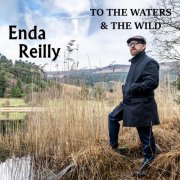 Enda Reilly - To the Waters and the Wild (2022)