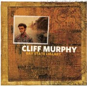 Cliff Murphy - Bay State Lullaby (2008)