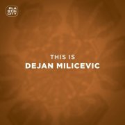 Dejan Milicevic - This Is Dejan Milicevic (2023)