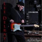 Lee Delray - 570-Blues (2013)