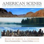 Brno Philharmonic Orchestra & Stanislav Vavřínek - Samuel A. Livingston: American Scenes & Other Works for Concert Band (2022) [Hi-Res]