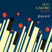 Alec Castro Octet - Paseo (2019)