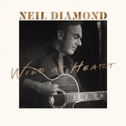 Neil Diamond - Wild At Heart (Deluxe Edition) (2026)