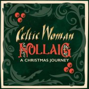 Celtic Woman - Nollaig – A Christmas Journey (2025) [Hi-Res]