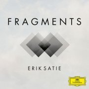 VA - Satie – Fragments (2022) [Hi-Res]