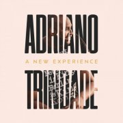 Adriano Trindade - A New Experience (2022)