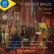 Fabio Mechetti, Minas Gerais Philharmonic Orchestra, Coro Sinfônico Concentus Musicum - Dom Pedro I: Te Deum, Credo do imperador & Other Works (2022) [Hi-Res]