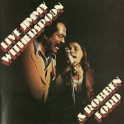 Jimmy Witherspoon & Robben Ford - Live (1993)