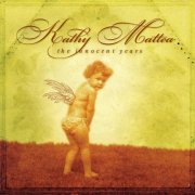 Kathy Mattea - The Innocent Years (2000)