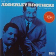 Cannonball & Nat Adderley - Adderley Brothers: The Savoy Recordings (2006)