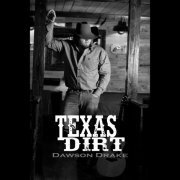 Dawson Drake - Texas Dirt (2023)