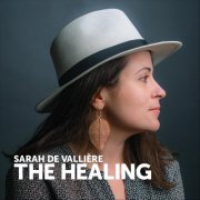 Sarah De Vallière - The Healing (2024)