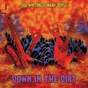 Joe Whiting & Mark Doyle - Down in the Dirt (2021)