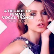 VA - A Decade of Female Vocal Trance (2010 - 2020) (2020)