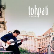 Tohpati - Forever (2020)