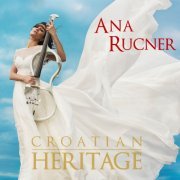 ANA RUCNER - Croatian Heritage (2020)