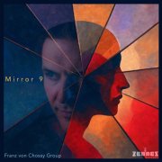 Franz Von Chossy - Mirror 9 (2025) [Hi-Res]