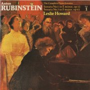 Leslie Howard - Rubinstein: Piano Sonatas No. 1 & 3 (1990) CD-Rip