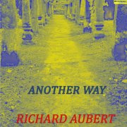 Richard Aubert - Another Way (2025)