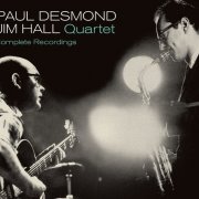 Paul Desmond,Jim Hall Quartet - Complete Recordings (2007) CD Rip