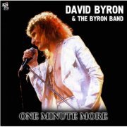 David Byron & The Byron Band - One Minute More (2008)