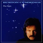 Burton Cummings - Plus Signs (1990)