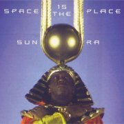 Sun Ra - Space Is The Place (1973)