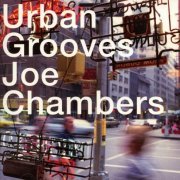 Joe Chambers - Urban Grooves (2005) [SACD]