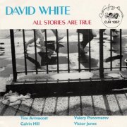 David White - All Stories Are True (1995)