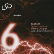 London Symphony Orchestra, Valery Gergiev - Mahler: Symphony No. 6 (2008)