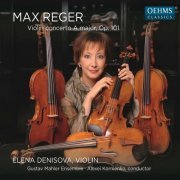 Alexei Kornienko, Gustav Mahler Ensemble, Elena Denisova - Reger: Violin Concerto in A Major, Op. 101 (2016)