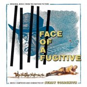 Jerry Goldsmith - Face of a Fugitive (Original Music from the Motion Picture) (2021)