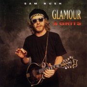 Sam Bush - Glamour And Grits (1996)