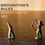 Broughton's Rules - Bounty Hunter 1853 (2010)