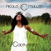 Nicole C. Mullen - Captivated (2011)