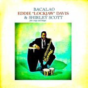 Eddie "Lockjaw" Davis And Shirley Scott - Bacalao! (2019) [Hi-Res]