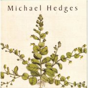 Michael Hedges - Taproot (1990)