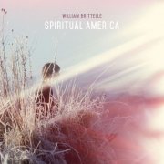 William Brittelle - Spiritual America (2019) [Hi-Res]