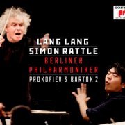 Lang Lang, Simon Rattle, Berlin Philharmonic Orchestra - Prokofiev, Bartok -  Piano Concertos (2013)