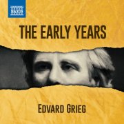 Edvard Grieg - Grieg - The Early Years (2025)