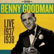 Benny Goodman - Benny Goodman: Live 1937-1938 (2018) Hi-Res