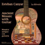 La Reverie - Ancient Mosaic with Guitar (2011)