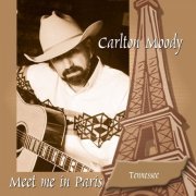 Carlton Moody - Meet Me in Paris Tennesse (2020)