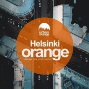 VA - Helsinki Orange: Urban Chillout Music (2021)