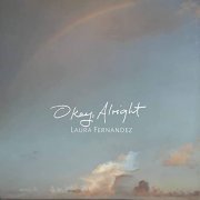 Laura Fernandez - Okay, Alright (2020) Hi Res