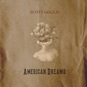 Scott Gould - American Dreams (2023) [Hi-Res]